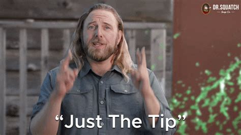 just the tip gif|Just The Tip GIFs .